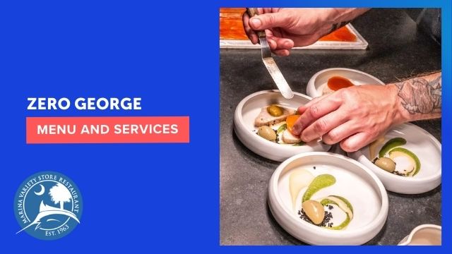 Zero George Menu and Services