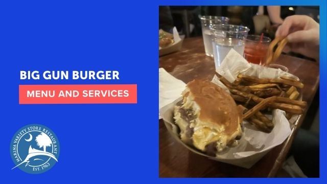 Big Gun Burger Charleston Menu and Services